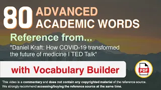 80 Advanced Academic Words Ref from "How COVID-19 transformed the future of medicine | TED Talk"