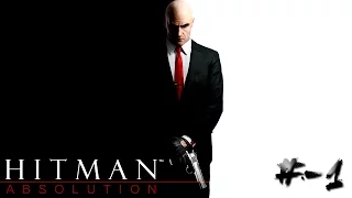 Прохождение Hitman Absolution - Цель номер 1