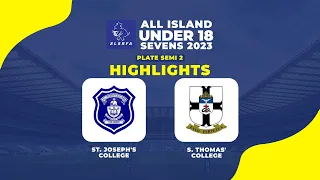 HIGHLIGHTS - St. Joseph's V S. Thomas' | Under 18 Rugby 7s 2023- Plate Semi-Final