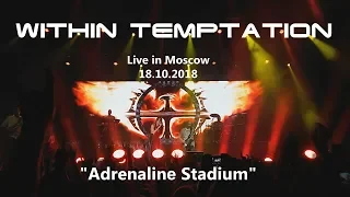 Within Temptation - Live in Moscow 18.10.18 (Adrenaline Stadium)