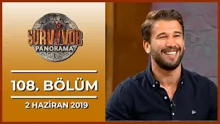 Survivor Panorama Hafta Sonu 108. Bölüm - 2 Haziran 2019