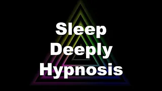 Sleep Deeply Hypnosis