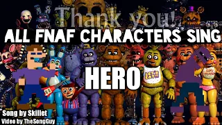 "HERO" but all FNaF Characters sing it