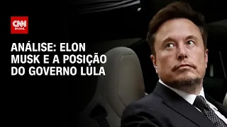 Análise: Elon Musk e a posição do governo Lula | WW