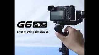 Feiyu tech G6 Plus Motion Lapse Guide