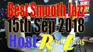 Best Smooth Jazz   (15th Sep 2018)  Host Rod Lucas