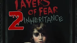 Прохождение Layers of Fear: Inheritance—Часть 2:Детские воспоминания