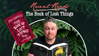 Recent Reads | The Book of Lost Things, by John Connolly