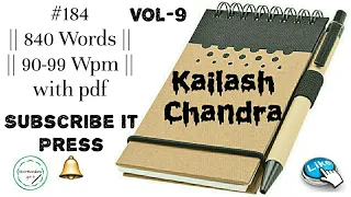 #184 || Kailash Chandra || #90-99WPM || Vol-9 ||