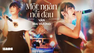 MỘT NGÀN NỖI ĐAU (2023 Version) - Văn Mai Hương | Live at Soul of The Forest