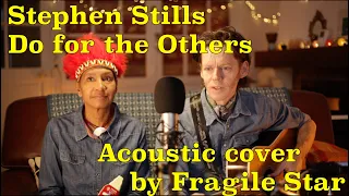 Do for the Others by Stephen Stills