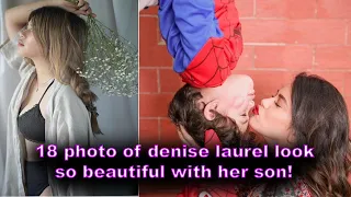 18 photo of denise laurel look so beautiful with her son!