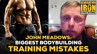 John Meadows: The Biggest Training Mistakes Bodybuilders Make Today