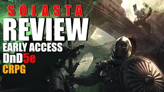 Solasta Early Access Review (Upcoming RPG)