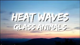 Glass Animals - Heat Waves (Lyrics)