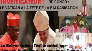 INVESTIGATEUR ! : LE VATICAN A LA TETE DE LA BALKANISATION DE LA RDC '' AMBONGO  TUE MONSENGWO ''