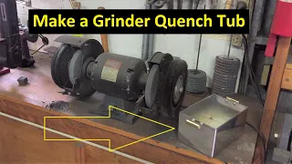 Grinder Quench Tub - Something I’ve ALWAYS wanted