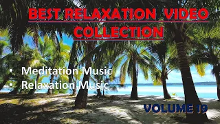 Best Relaxation Video Collection|Meditation Music|Volume 19|Sleeping Music|Calming Sound