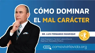 CÓMO DOMINAR EL MAL CARÁCTER