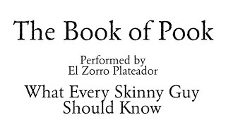 The Book of Pook -- 4 What Every Skinny Guy Should Know, Perfect is Boring
