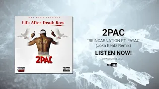 2pac (Makaveli) "Reincarnation ft. Fatal" Life After Death Row (@JokaBeatz Remix) 2022