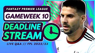 FPL GW10 DEADLINE STREAM! - Wildcard Tips, Team News and Q&A! | Fantasy Premier League 2022/23