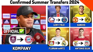 🔴KOMPANY to bayern deal done🔥,NEW CONFIRMED SUMMER TRANSFERS AND RUMOURS 2024, Sancho to dortmund📝✅
