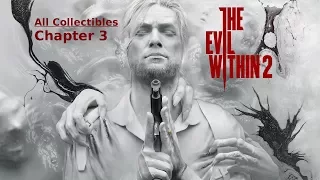 The Evil Within 2 - All Collectibles Chapter 3