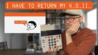 I Have To Return My KO II Sampler (Review)