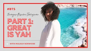 SONGS FROM TZIYON — BTS Part 1: 'Great is YAHWEH' with Malkah Norwood // 4K