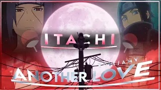 Naruto - "ITACHI" 🍁 |•♪ Another Love ♪•| [EDIT/AMV]