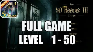 New 50 Rooms Escape 3 FULL GAME Level 1-50 Walkthrough (50 Room Studio)