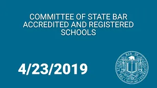 Committee of State Bar Accredited and Registered Schools 4-23-19