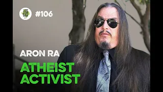 Author and Atheist Activist Aron Ra Dispels the Myths of Atheism