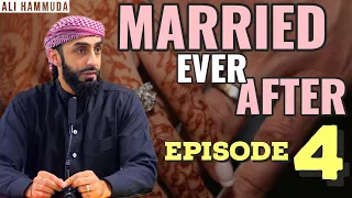 Ep 4 | Married Ever After - Principle 5 | Ali Hammuda