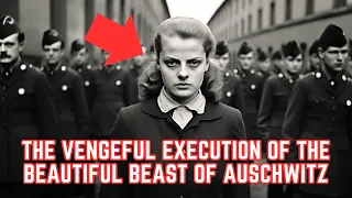 The BRUTAL Execution Of Irma Grese - The Hyena Of Auschwitz