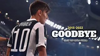 Thank You Paulo Dybala | Goodbye Tribute Video (2015 -2022 ) |Juventus | HD**