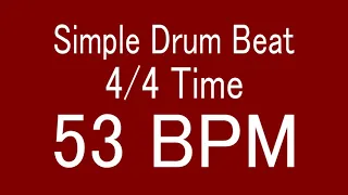 53 BPM 4/4 TIME SIMPLE STRAIGHT DRUM BEAT FOR TRAINING MUSICAL INSTRUMENT / 楽器練習用ドラム