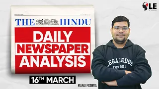 The HINDU for CLAT (16th March) | Current Affairs by LegalEdge | Daily Newspaper Analysis (Hindi)