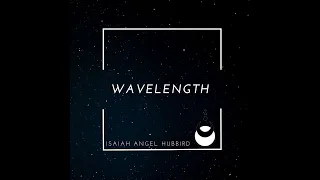 Wavelength - SayWeCanFly // Isaiah Angel Hubbird