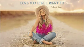 Mikayla Lane - Love You Like I Want To (Audio Only)