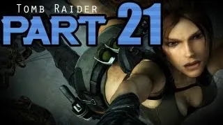 Tomb Raider (2013) Gameplay Walkthrough - Part 21 INVINCIBLE LARA CROFT! (PC-XBOX 360-PS3) HD