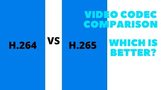 H.264 VS H.265 VIDEO CODEC COMPARISON (Which is BETTER?)