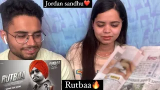RUTBAA REACTION | Jordan Sandhu | Dev Kharoud | Shree brar | Prince Kanwaljeet |