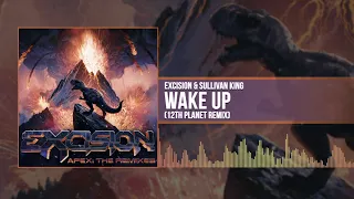 Excision & Sullivan King -  Wake Up (12th Planet Remix) [Official Audio]
