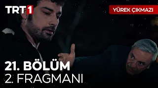 Yürek Çıkmazı 21. Bölüm 2. Fragmanı