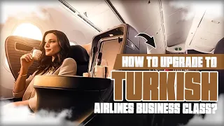 How To Upgrade To Turkish Airlines Business Class?
