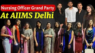 Nursing Officer Grand Party At AIIMS Delhi (Batch NORCET 2021)-By Pankaj Yadav #aiimsdelhi #party