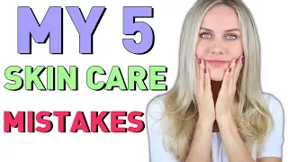 WORST 5 SKIN CARE MISTAKES I USED TO DO