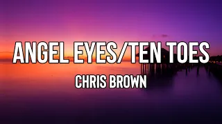 Chris Brown - Angel Eyes/Ten Toes (Lyrics) | I lost my way, somewhere in another galaxy